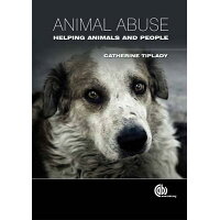 Animal Abuse: Helping Animals and People /CAB INTL/Catherine Tiplady